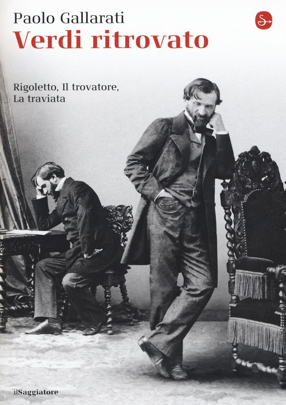 Verdi ritrovato: Rigoletto, Il Trovatore, La Traviata