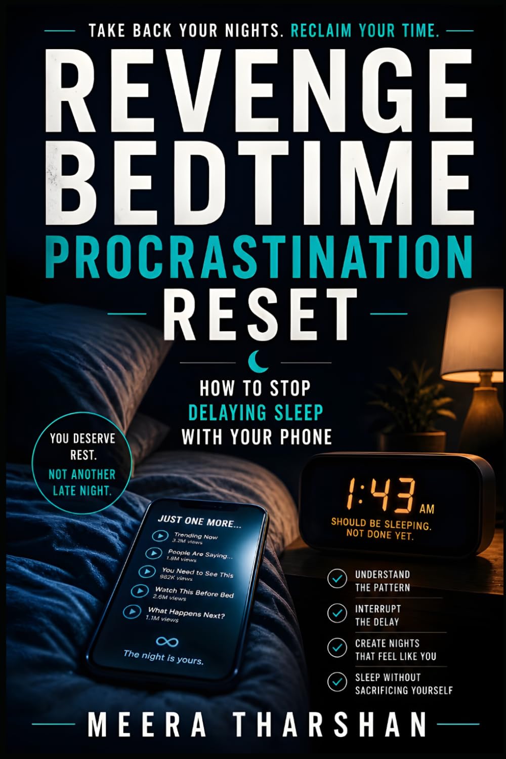Revenge Bedtime Procrastination Reset: How to Stop Delaying Sleep With Your Phone: 5 (The Screen Time Reset Series)