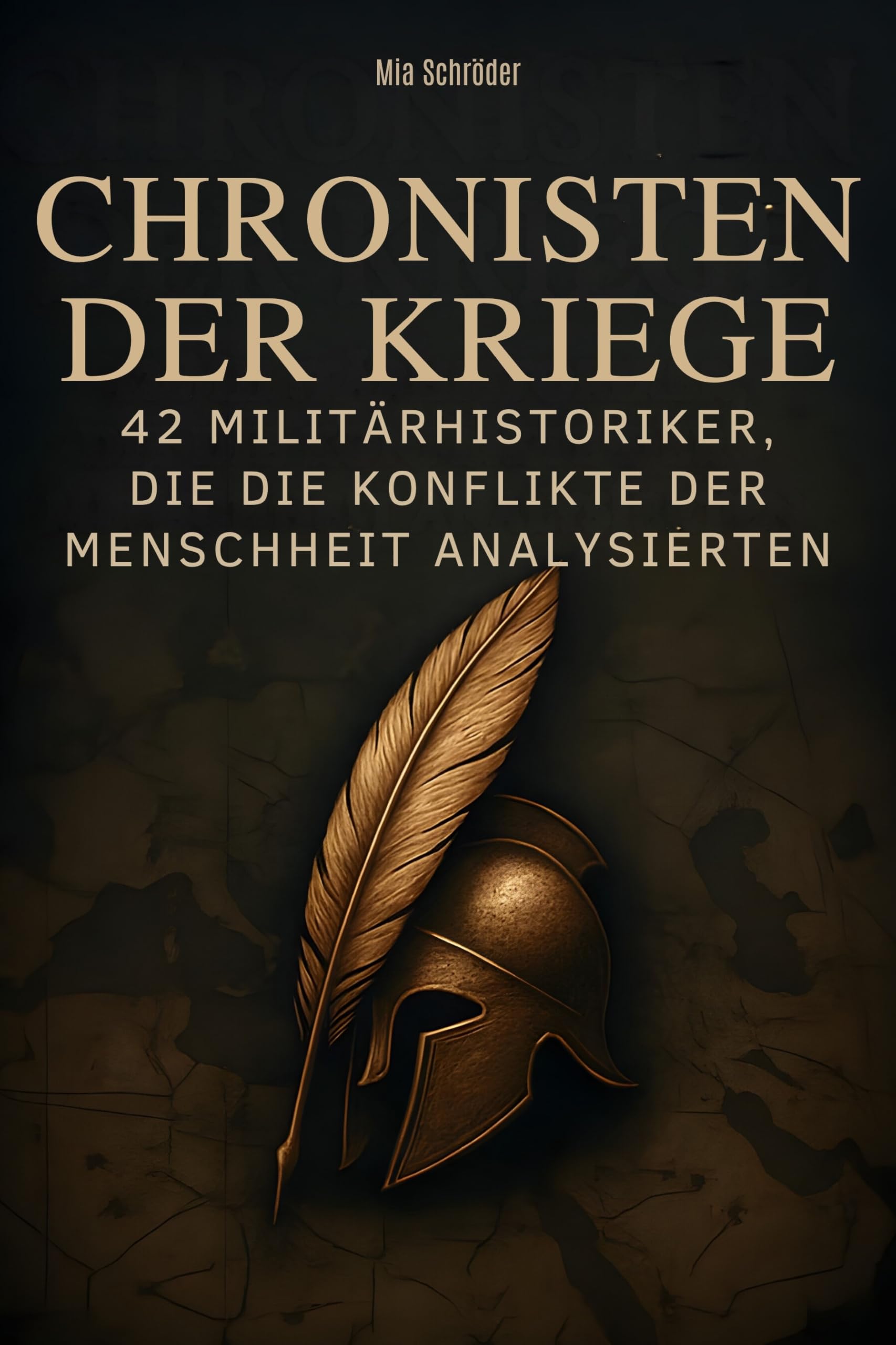 Chronisten der Kriege: 42 Militärhistoriker, die die Konflikte der Menschheit analysierten