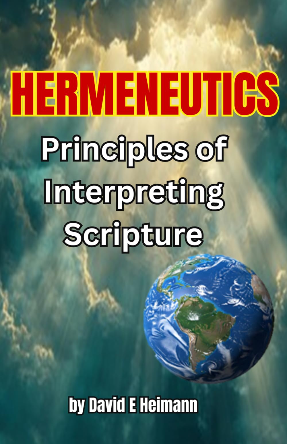 Hermeneutics: Principles for Interpreting Scripture
