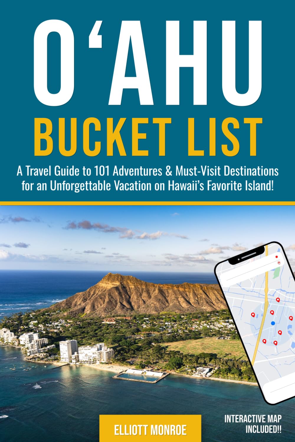O‘ahu Bucket List: A Travel Guide to 101 Adventures & Must-Visit Destinations for an Unforgettable Vacation on Hawaii’s Favorite Island! (Includes an Interactive Map)      Paperback – April 17, 2025
