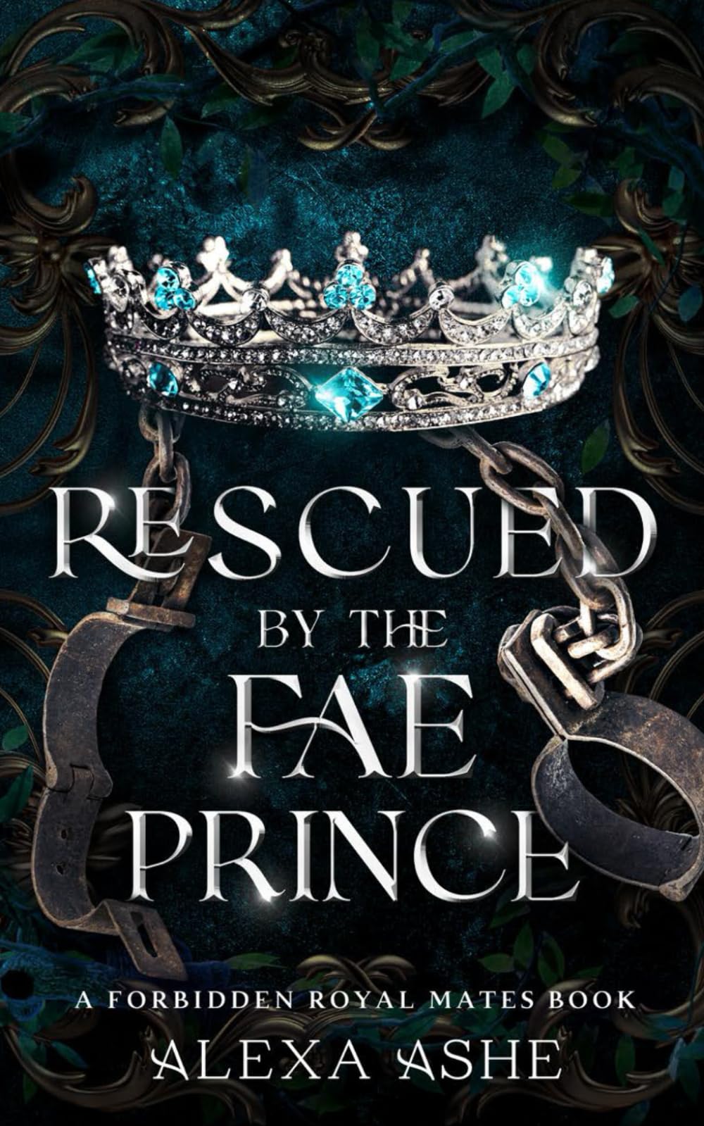 Rescued by the Fae Prince: A Forbidden Fantasy Royal Romance (Forbidden Royal Mates)