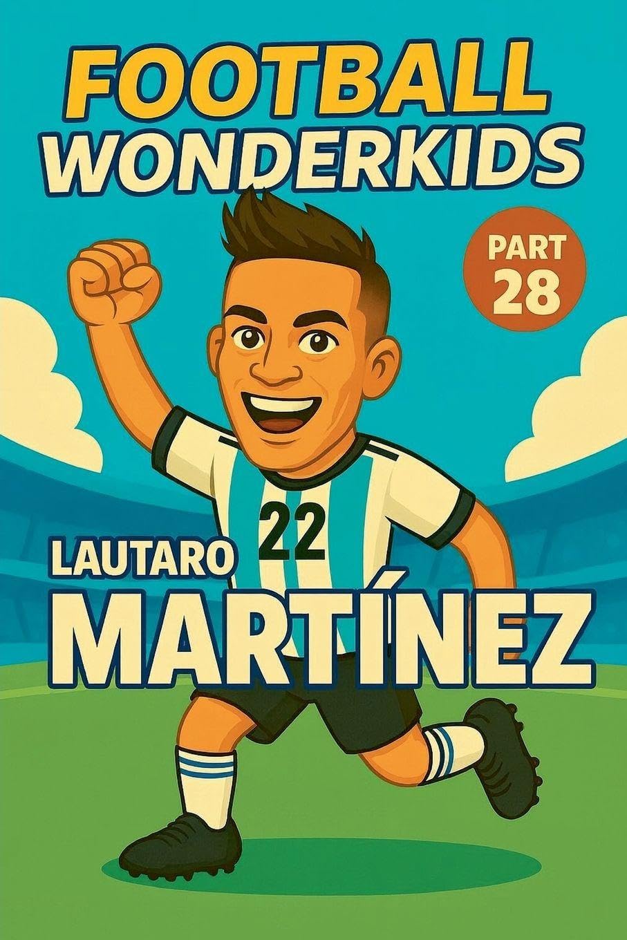 Football Wonderkids: Lautaro Martínez: 28