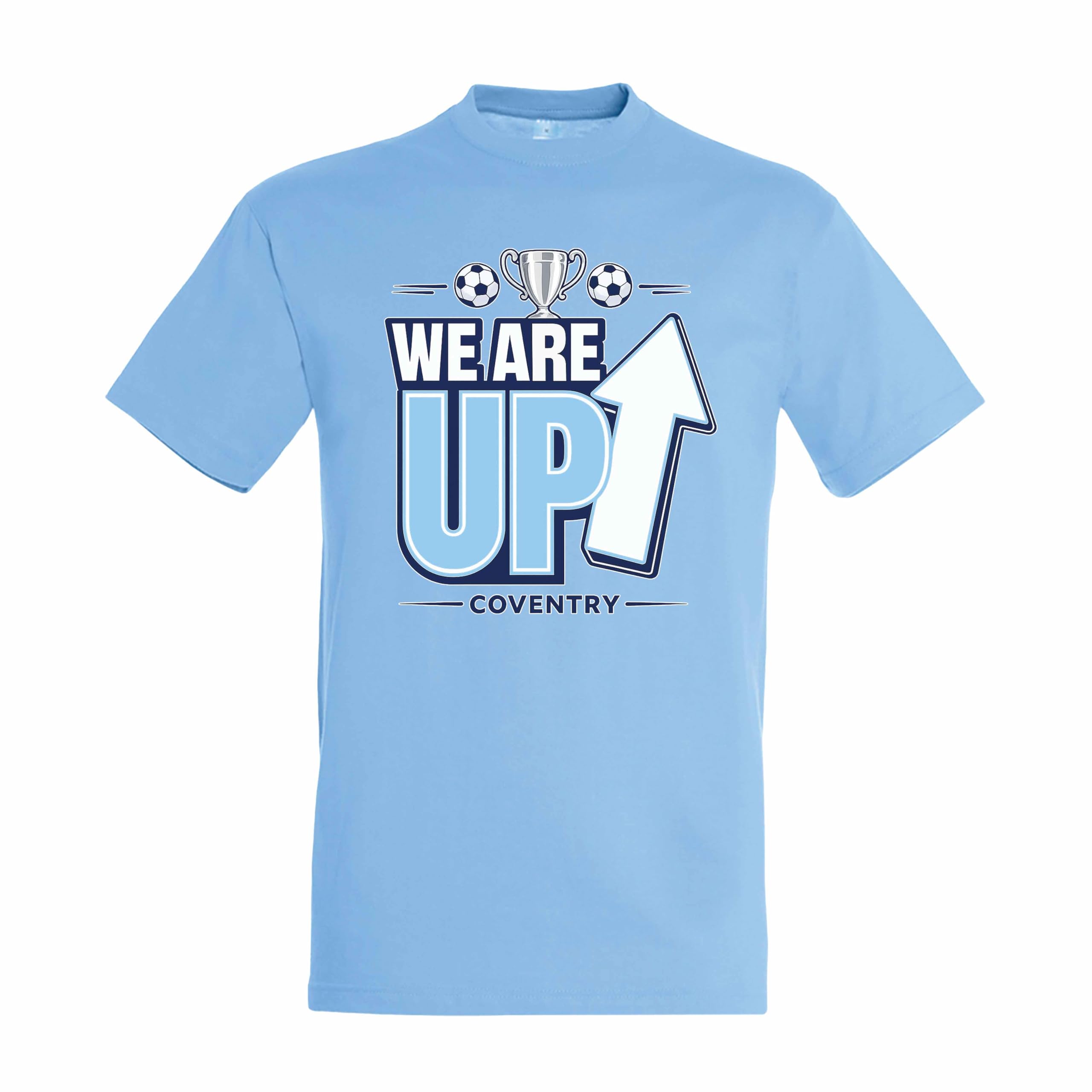 We Are Up Coventry Football Promotion T-Shirt Sky Blue Trophy City Supporter Celebration Graphic Fan Tee For Adult & Kids Sky Blue 9-11 Years Style 1