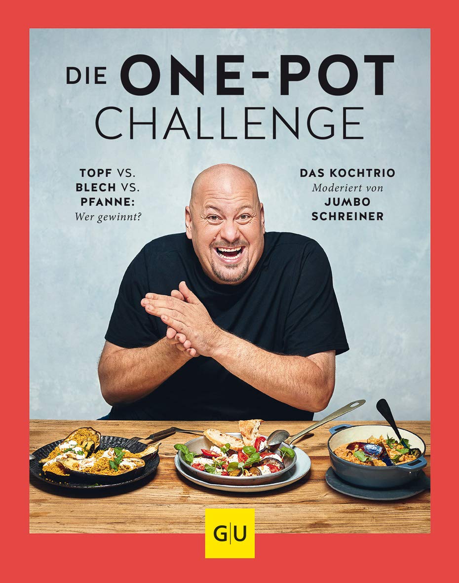 Die One-Pot-Challenge: Topf vs. Pfanne vs. Blech: Wer gewinnt? Das Kochtrio - moderiert von Jumbo Schreiner