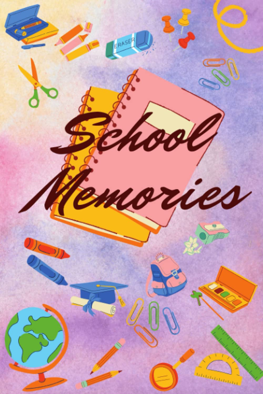 School Memories: Blank Lined NoteBook (120 pages - 6x9")