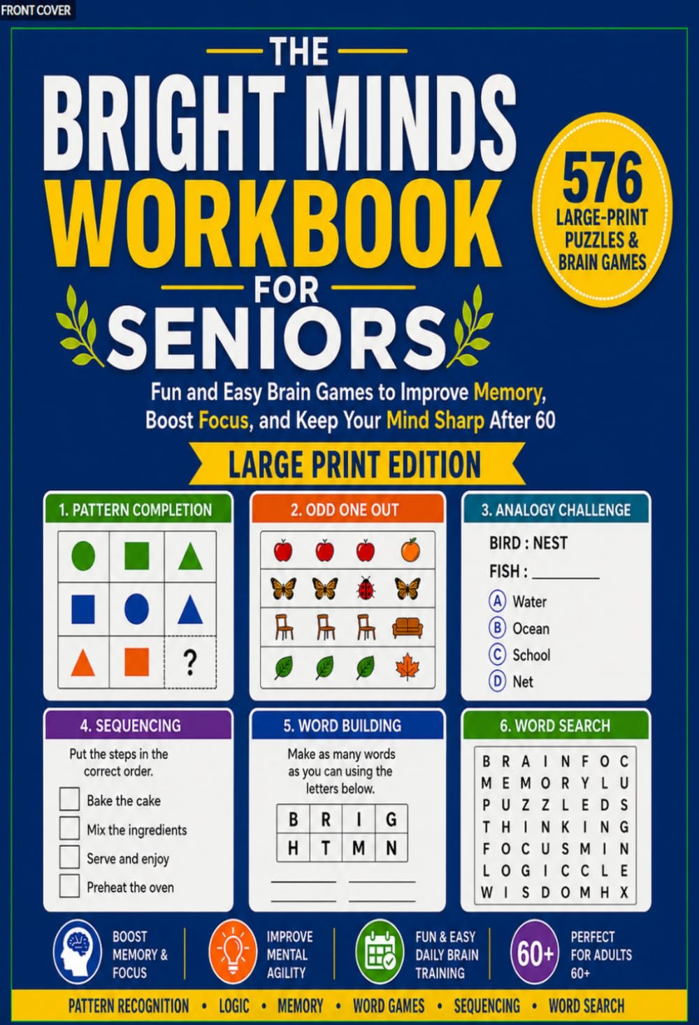 The Bright Minds Workbook for Seniors: Fun and Easy Brain Games to Improve Memory, Boost Focus, and Keep Your Mind Sharp After 60
