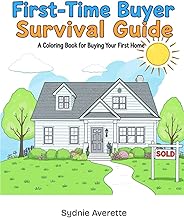 First Time Buyer Survival Guide: A Coloring Book for Buying Your First Home