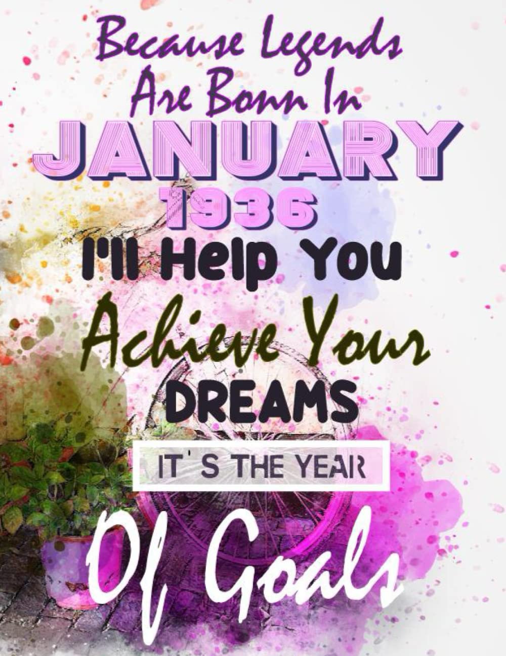 Because Legends Are Born In January / 1936 :365 Daily Goals January Birthday Gift Planner: January Vintage Bike, 1936 Goals Planner