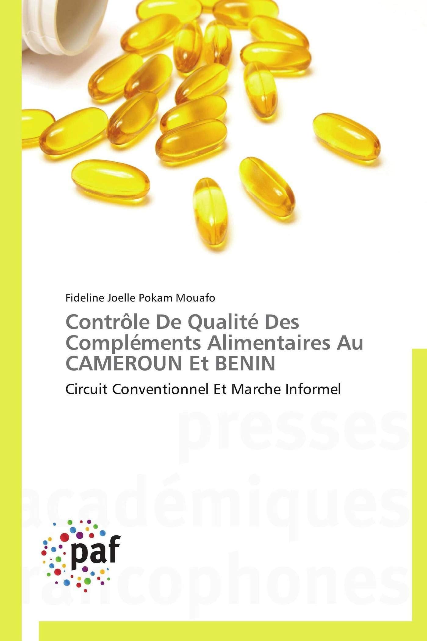 Contrôle De Qualité Des Compléments Alimentaires Au CAMEROUN Et BENIN: Circuit Conventionnel Et Marche Informel