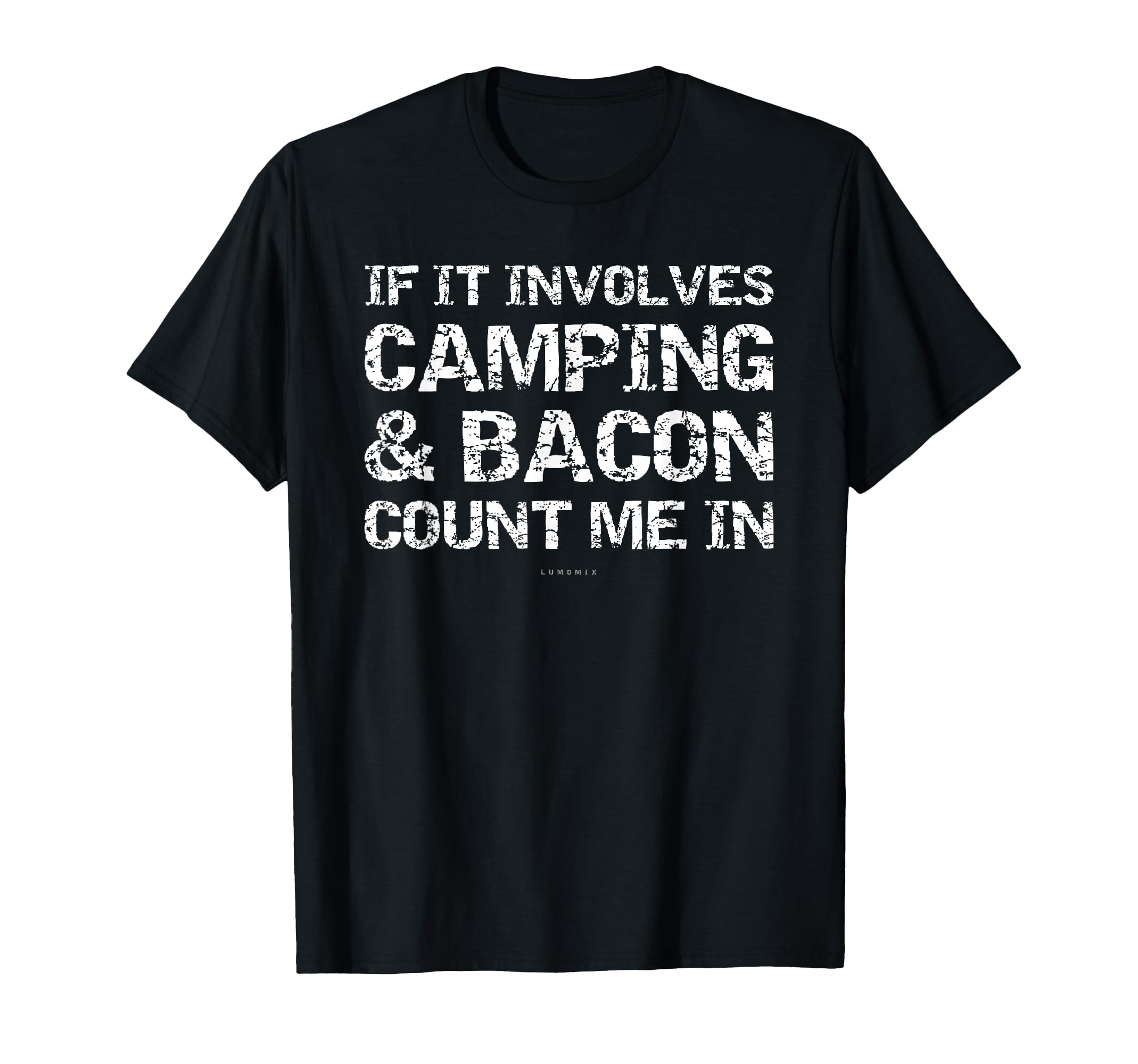 Funny Camping Shirts - If Involves Camping & Bacon Count Me T-Shirt