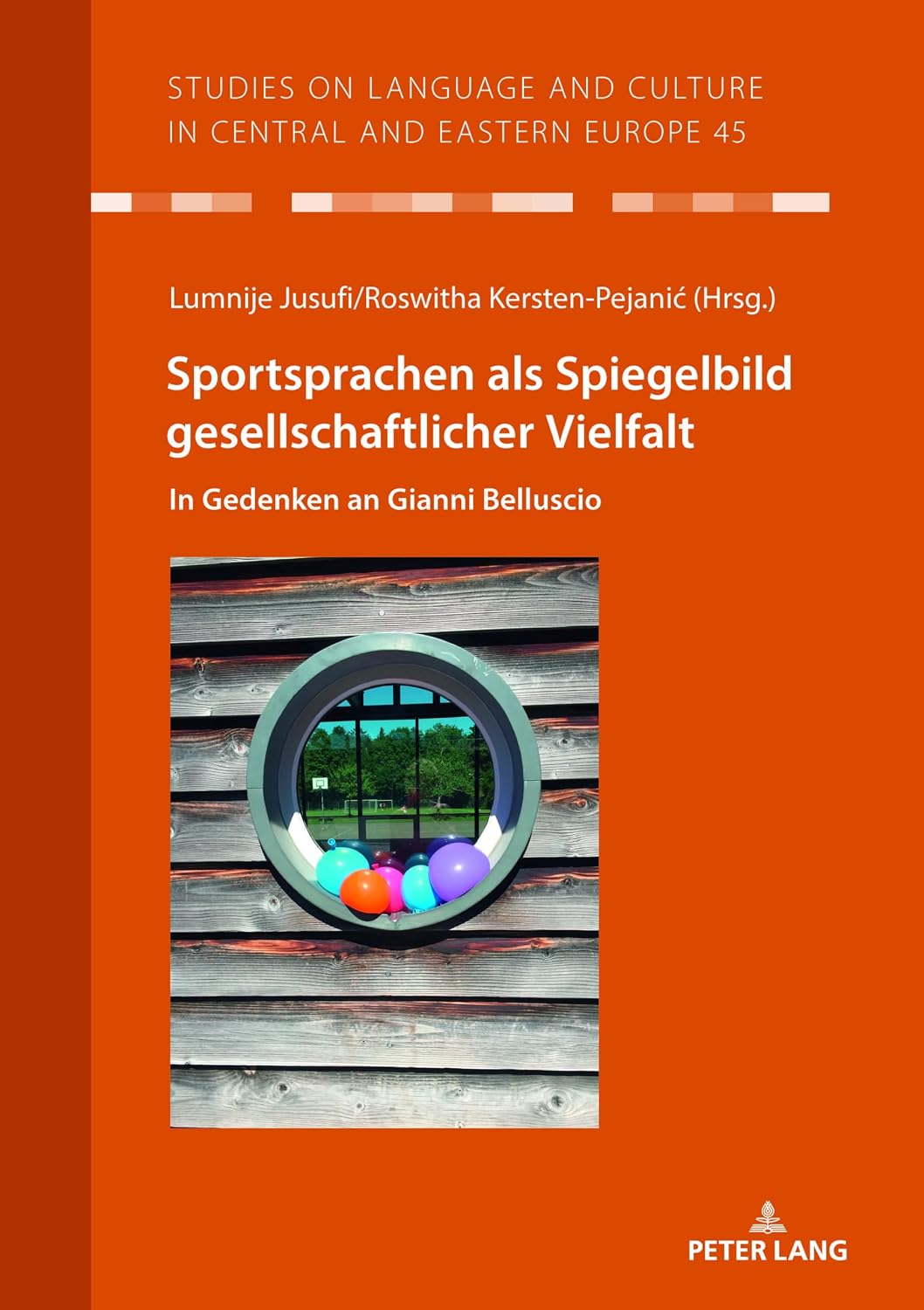 Sportsprachen als Spiegelbild gesellschaftlicher Vielfalt: In Gedenken an Gianni Belluscio (Studies on Language and Culture in Central and Eastern Europe) (German Edition)