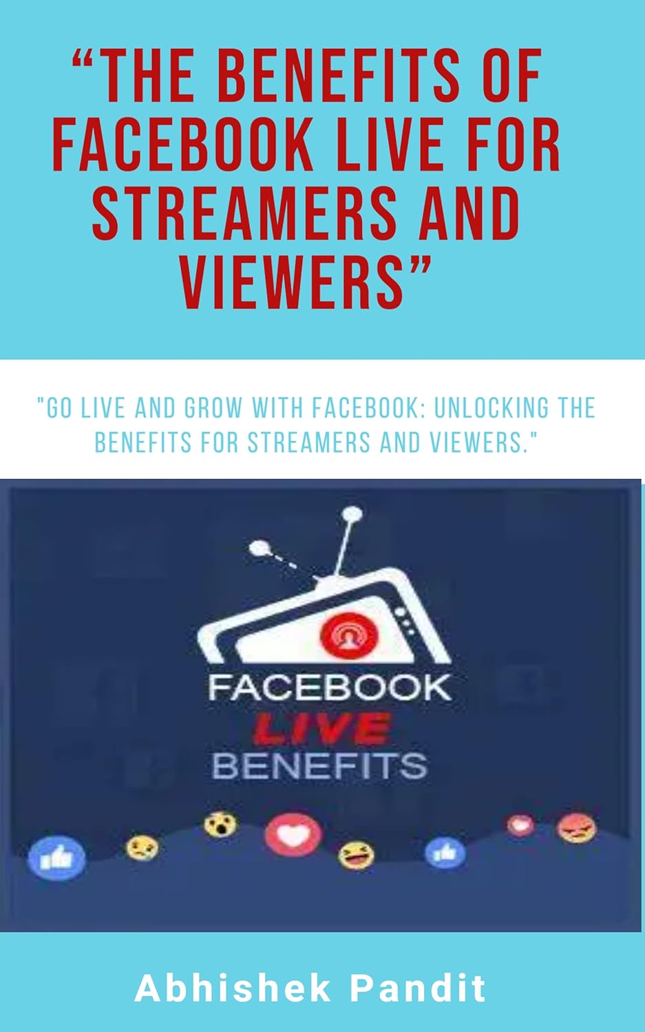 “The Benefits of Facebook Live for Streamers and Viewers” eBook