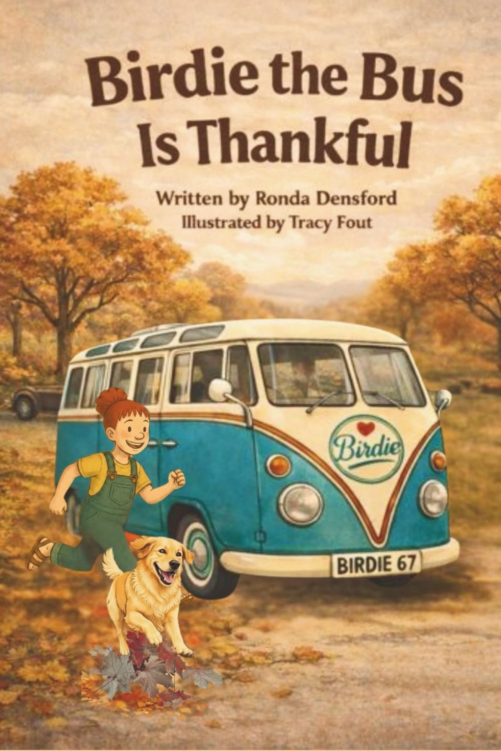 Birdie The Bus Is Thankful: A Cozy Fall Story About Gratitude, Friendship, and Thankfulness (Birdie The Bus Adventures)