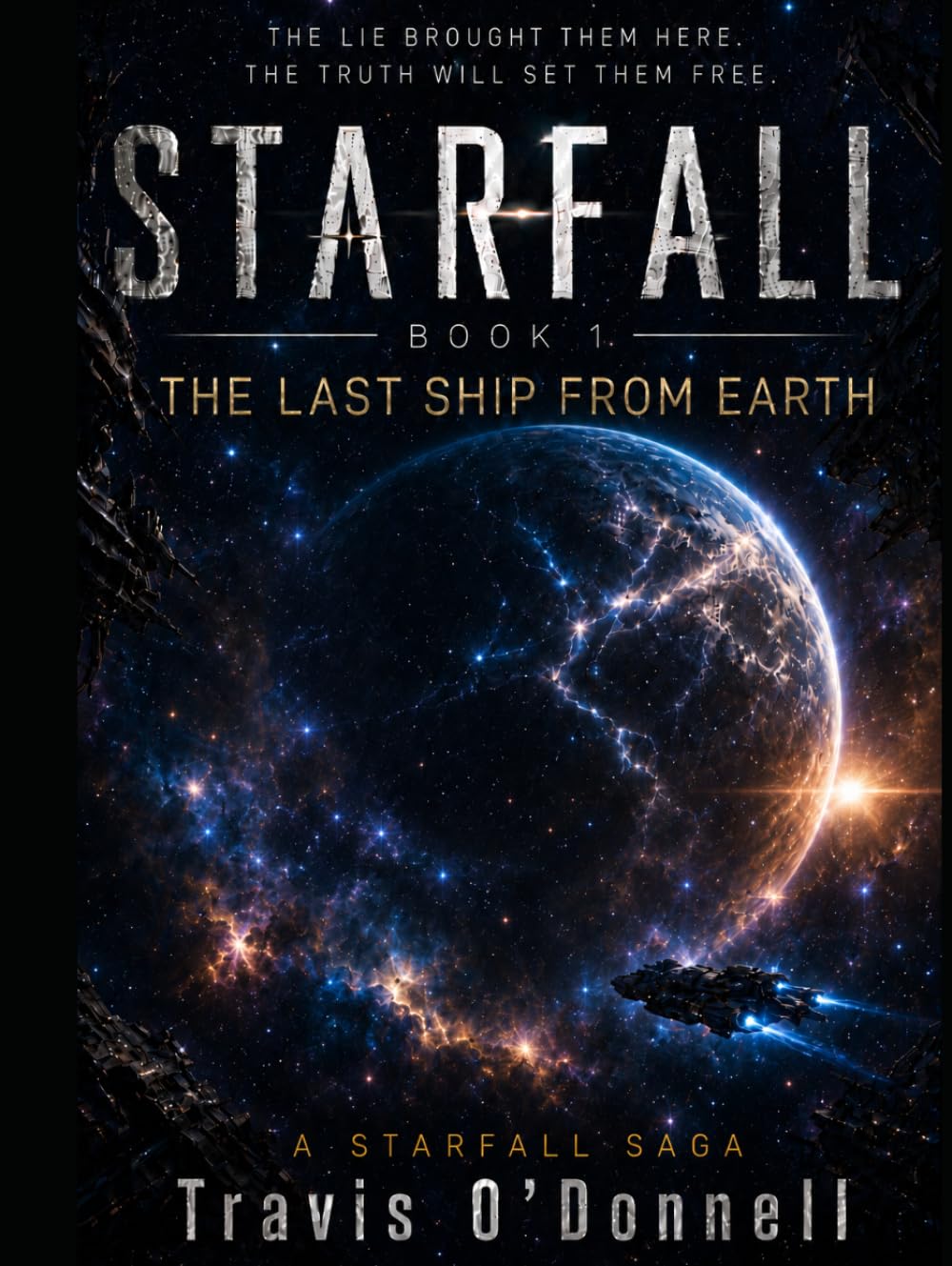 Starfall: The Last Ship From Earth (The Starfall Series)
