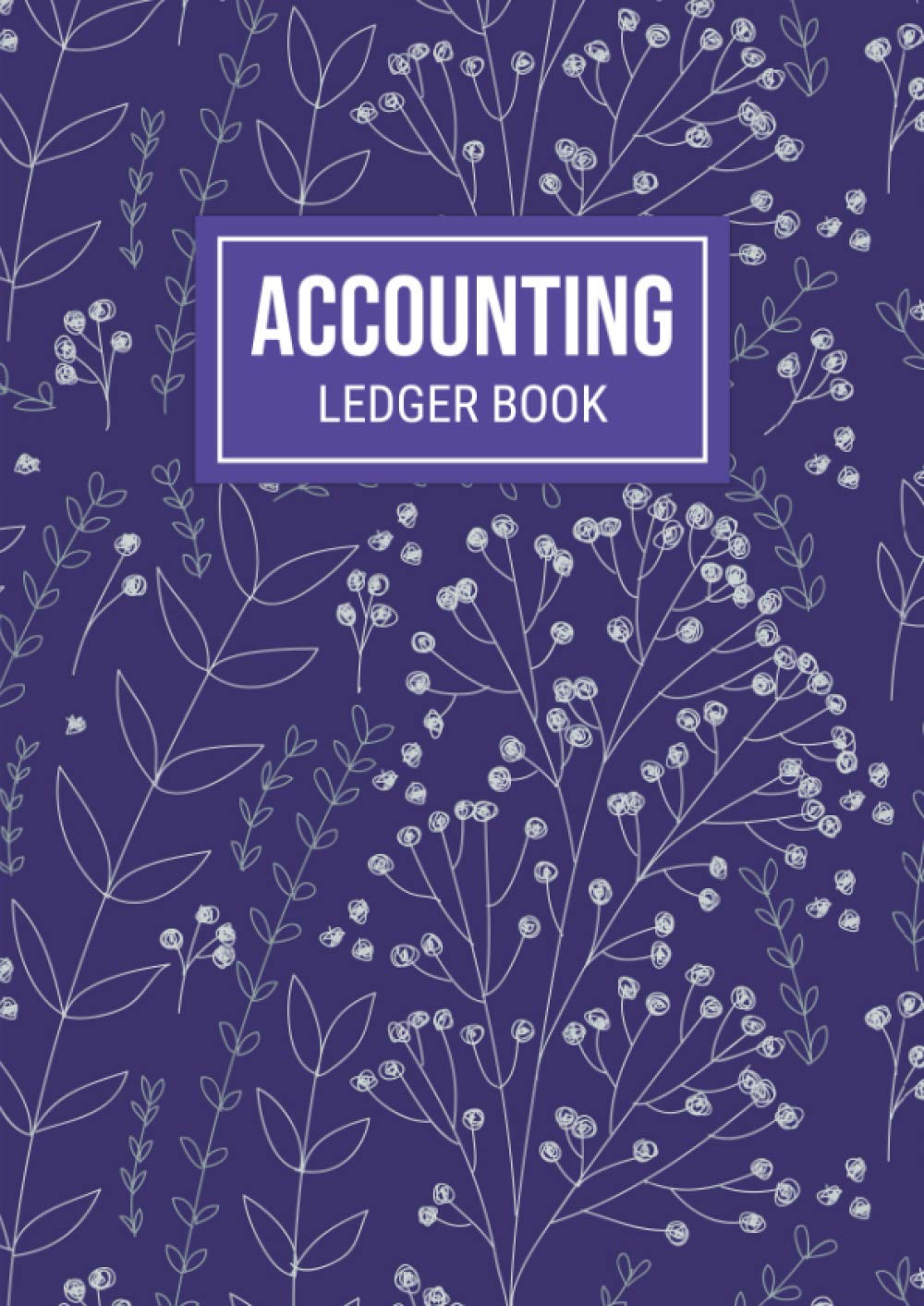 Accounting Ledger Book: Simple A4 Cash Book, Ledger Bookkeeping Books for Small Business, Income and Expenses Payment Record Book