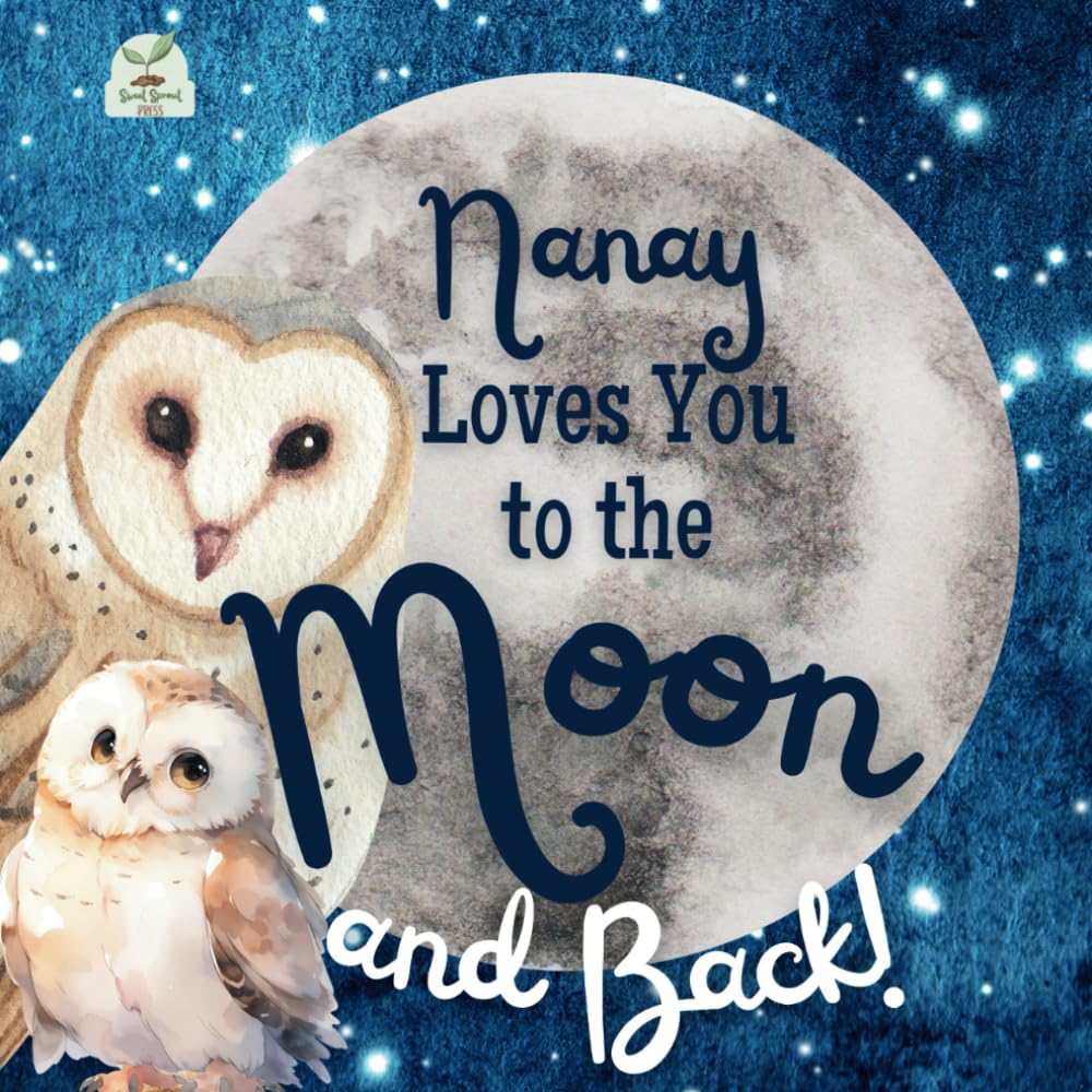 Nanay Loves You to the Moon and Back: A Beautiful Story of Love That Stretches as Far as the Stars