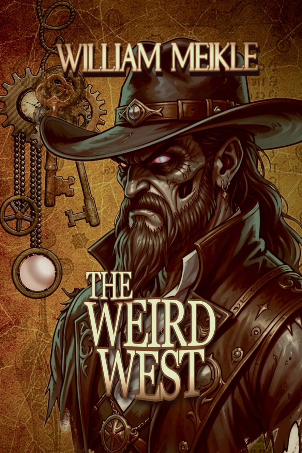 The Weird West: Three Weird Western Short Stories: 32 (The William Meikle Chapbook Collection)