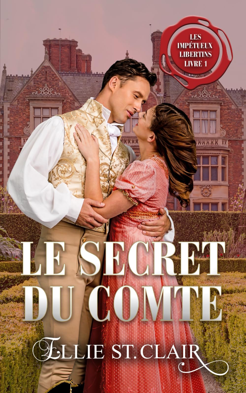 Le secret du comte: Une romance de régence (Les impétueux libertins)