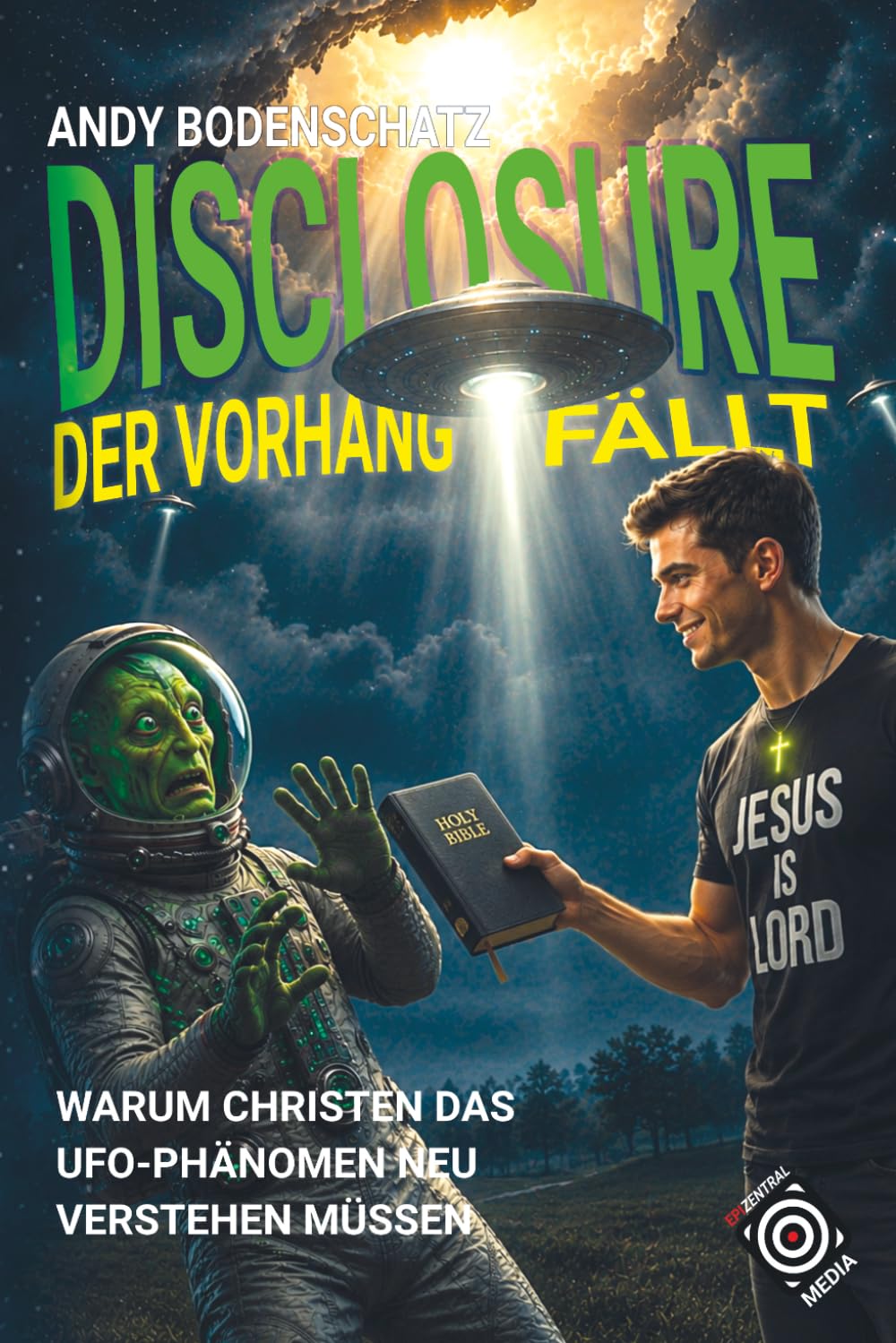 DISCLOSURE - der Vorhang fällt: Warum Christen das UFO-Phänomen neu verstehen müssen