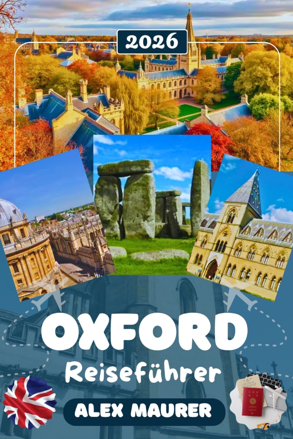 OXFORD REISEFÜHRER 2026: Entdecken Sie Oxford mit der Radcliffe Camera, dem Ashmolean Museum, dem Christ Church College und der Bodleian Library – Geschichte, Colleges, Museen & perfekte Reiserouten