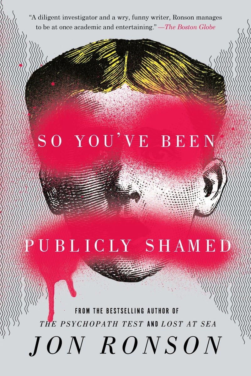 So You've Been Publicly Shamed Ronson, Jon 9781594634017