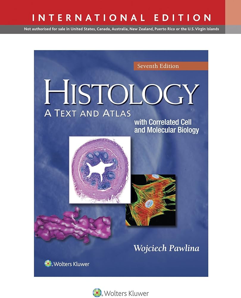 Histology: A Text and Atlas 7Edition(英文) Histology: A Text and Atlas: With Correlated Cell and Molecular