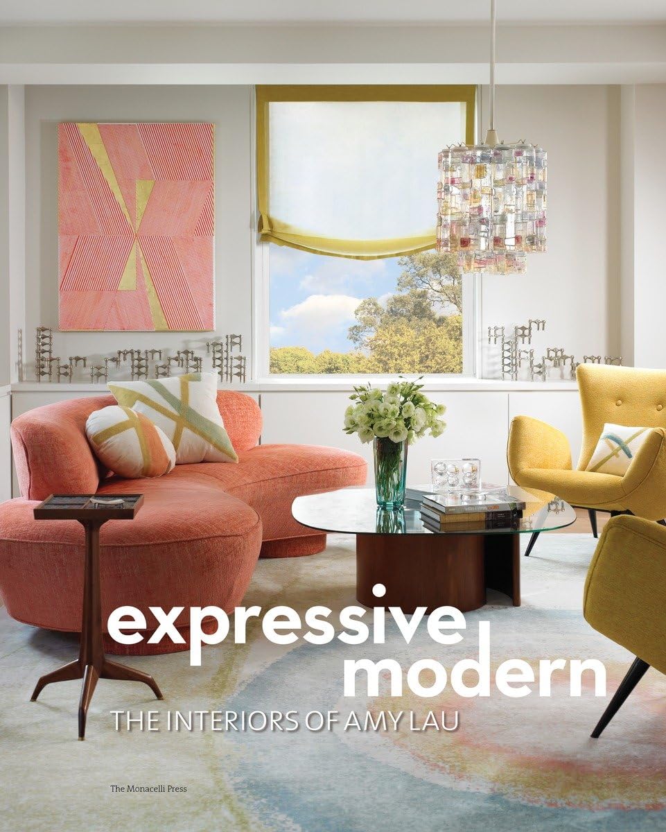 Amazon | Expressive Modern: The Interiors of Amy Lau | Lau, Amy ...
