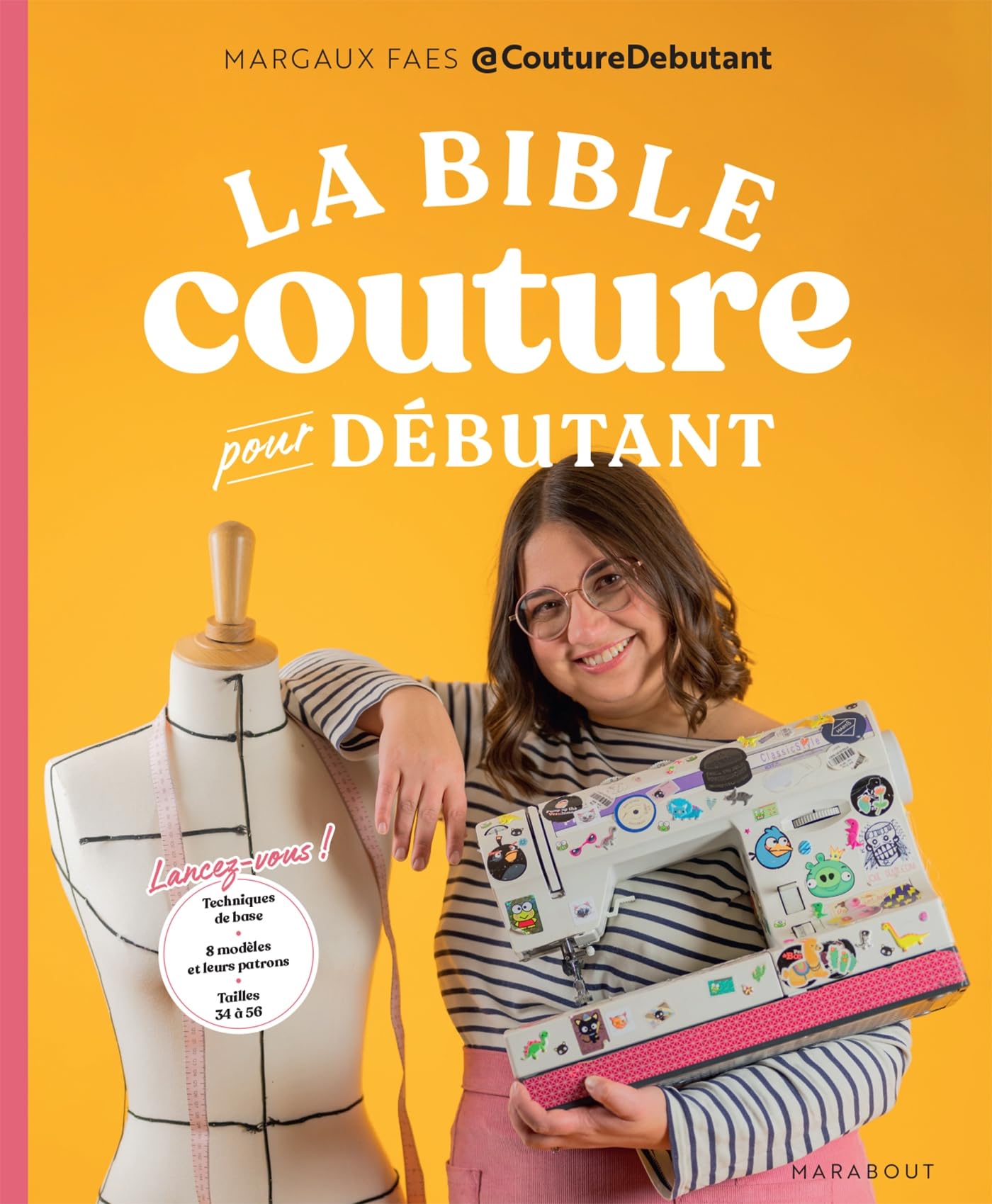 Marabout Bible Couture Pour Débutant – Techniques de base, 8 modèles et leurs patrons