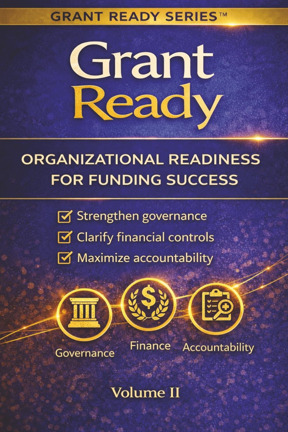 Grant Ready: Organizational Readiness for Funding Success (Grant Ready System)