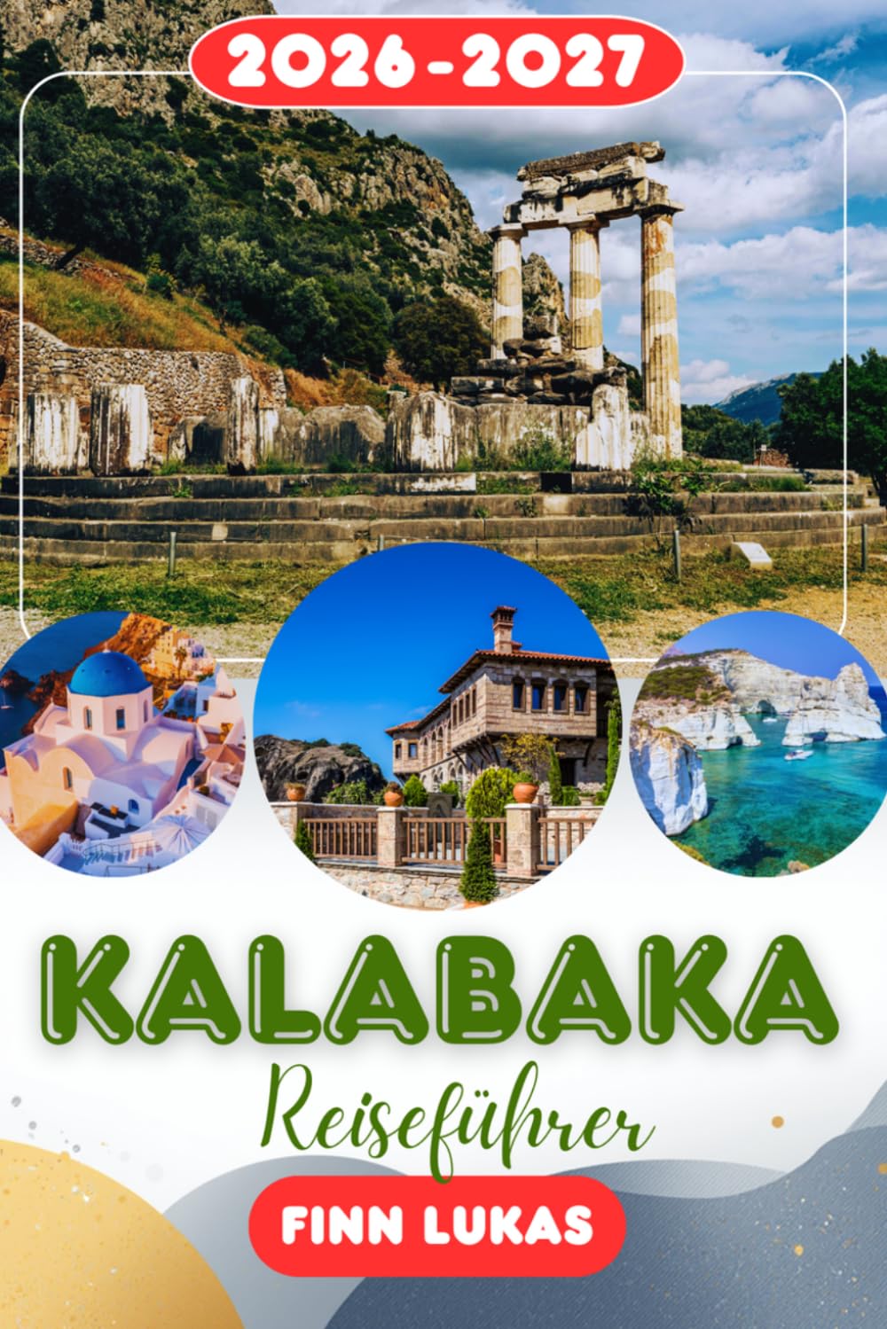 Kalabaka REISEFÜHRER 2026: Erleben Sie einen fantastischen Touristenurlaub mit unvergesslichen Sehenswürdigkeiten im Gateway to Meteora, der charmanten griechischen Stadt Kalabaka