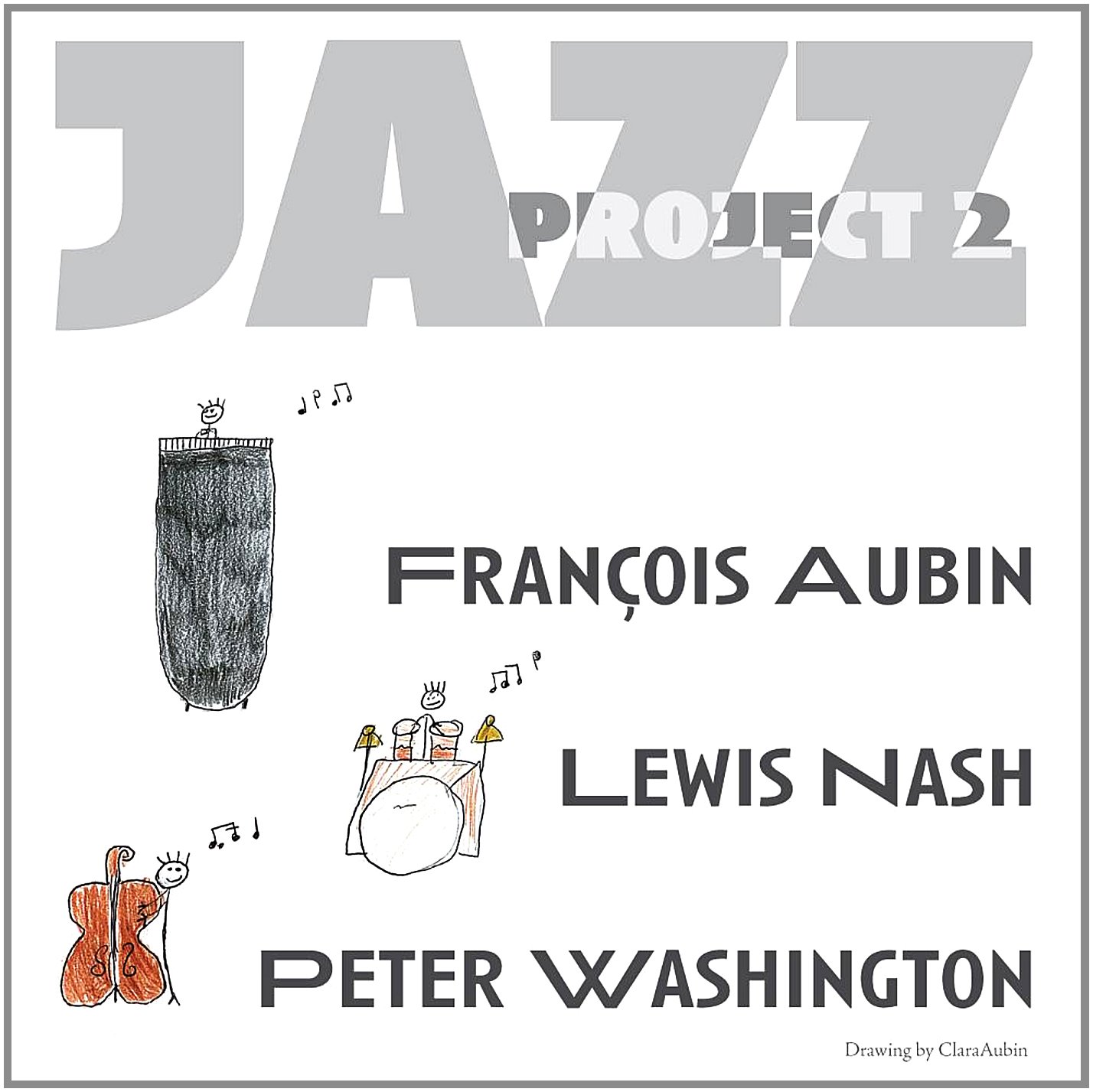 Jazz Project 2 [Audio CD] Francois Aubin & Nash and Washington