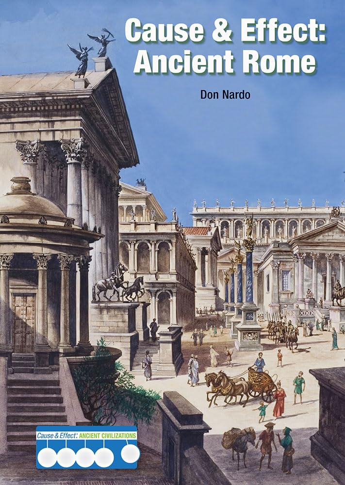 Buy Ancient Rome (Cause & Effect: Ancient Civilizations) — BookShops.in