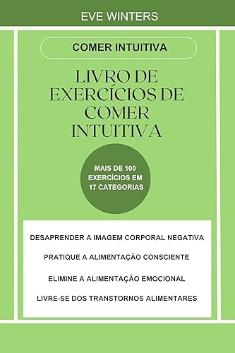 Comer Intuitiva: livro de Exercícios de Comer Intuitiva (Portuguese Edition)