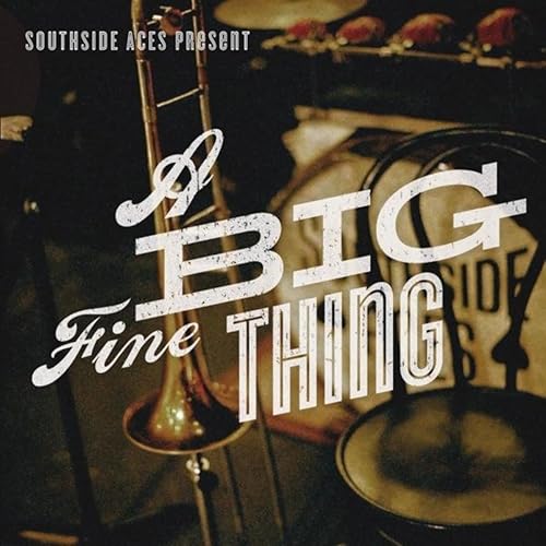 Tootie Ma Is A Big Fine Thing By Southside Aces On Amazon Music Amazon Com