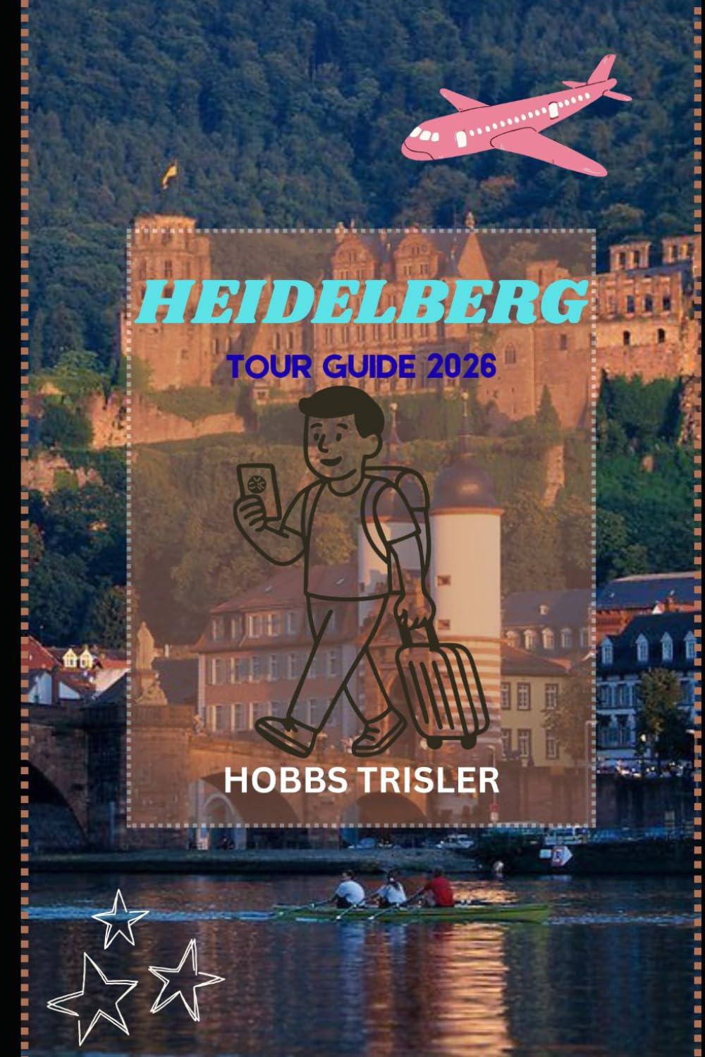 Heidelberg Tour Guide 2026: Discover Historic Streets, Scenic Castles, Local Culture, Cuisine, and Hidden Gems