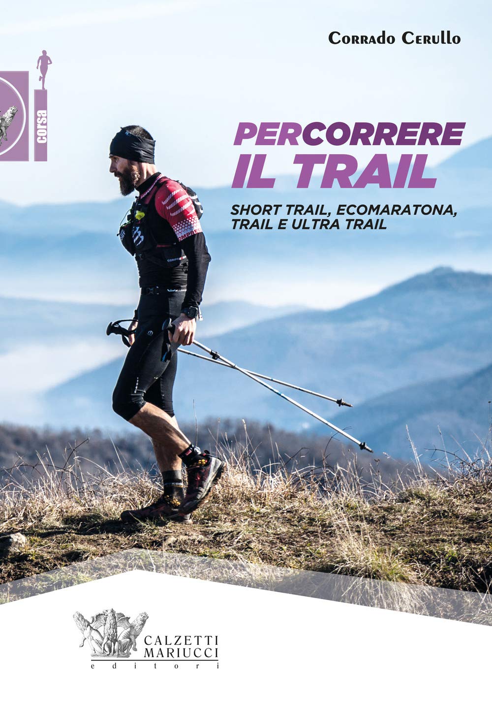 Percorrere Il Trail. Short Trail, Ecomaratona, Trail E Ultra Trail - 4