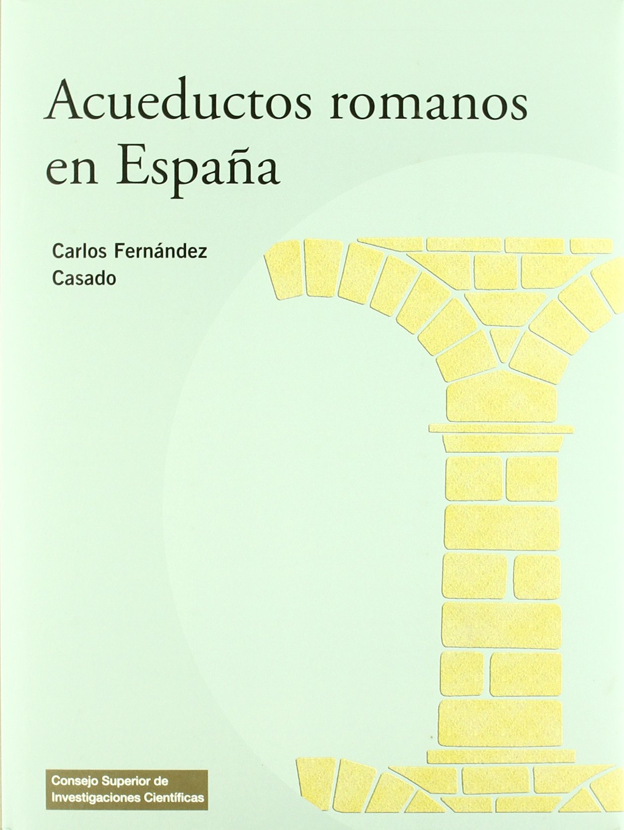 Acueductos romanos en España: 42 (Textos Universitarios)