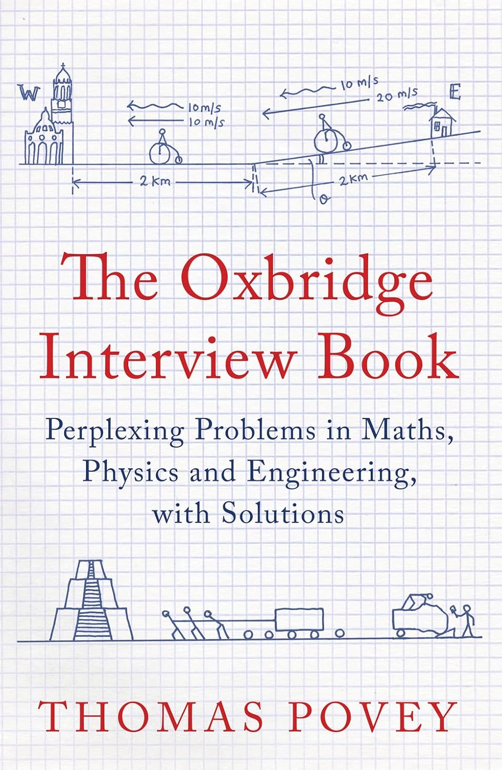 Oxbridge Interview Questions Engineering Buy The Oxbridge Interview Boo: Perplexing Problems in Maths, Physics ...