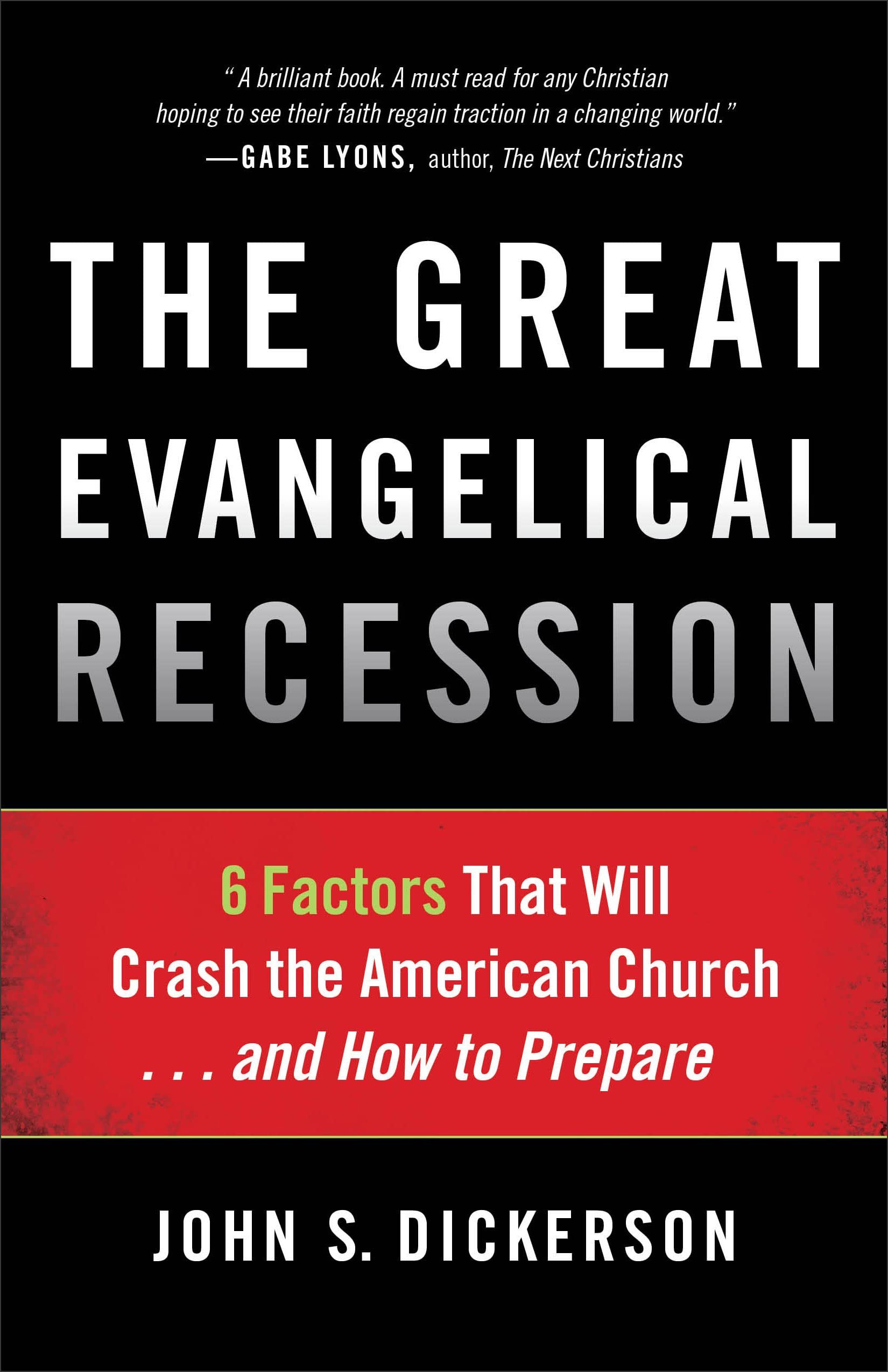 The Great Evangelical Recession: 6 Factors That Will Crash The American Church.