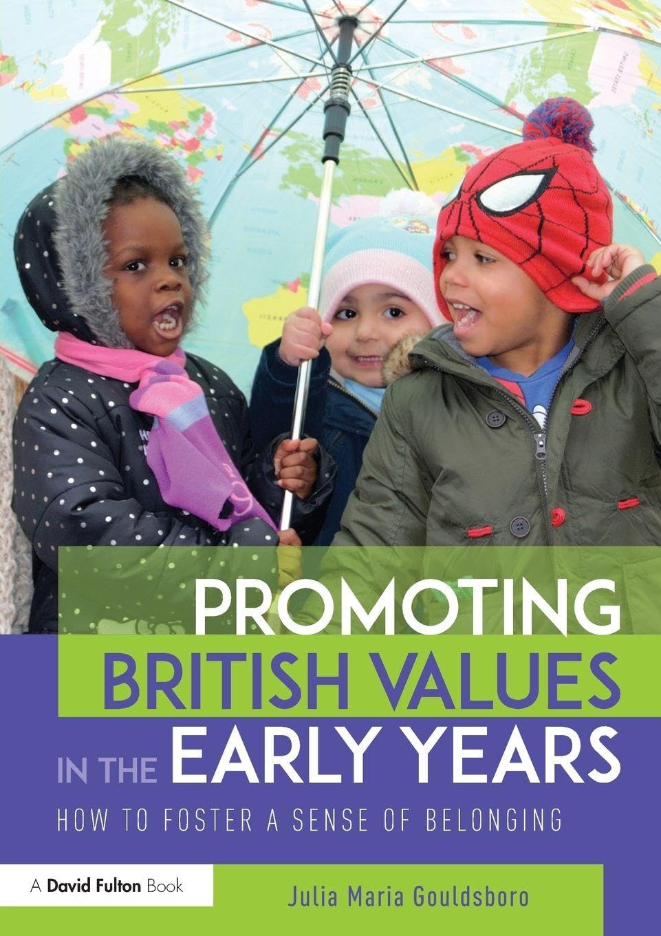 Promoting British Values in the Early Years      1st Edition