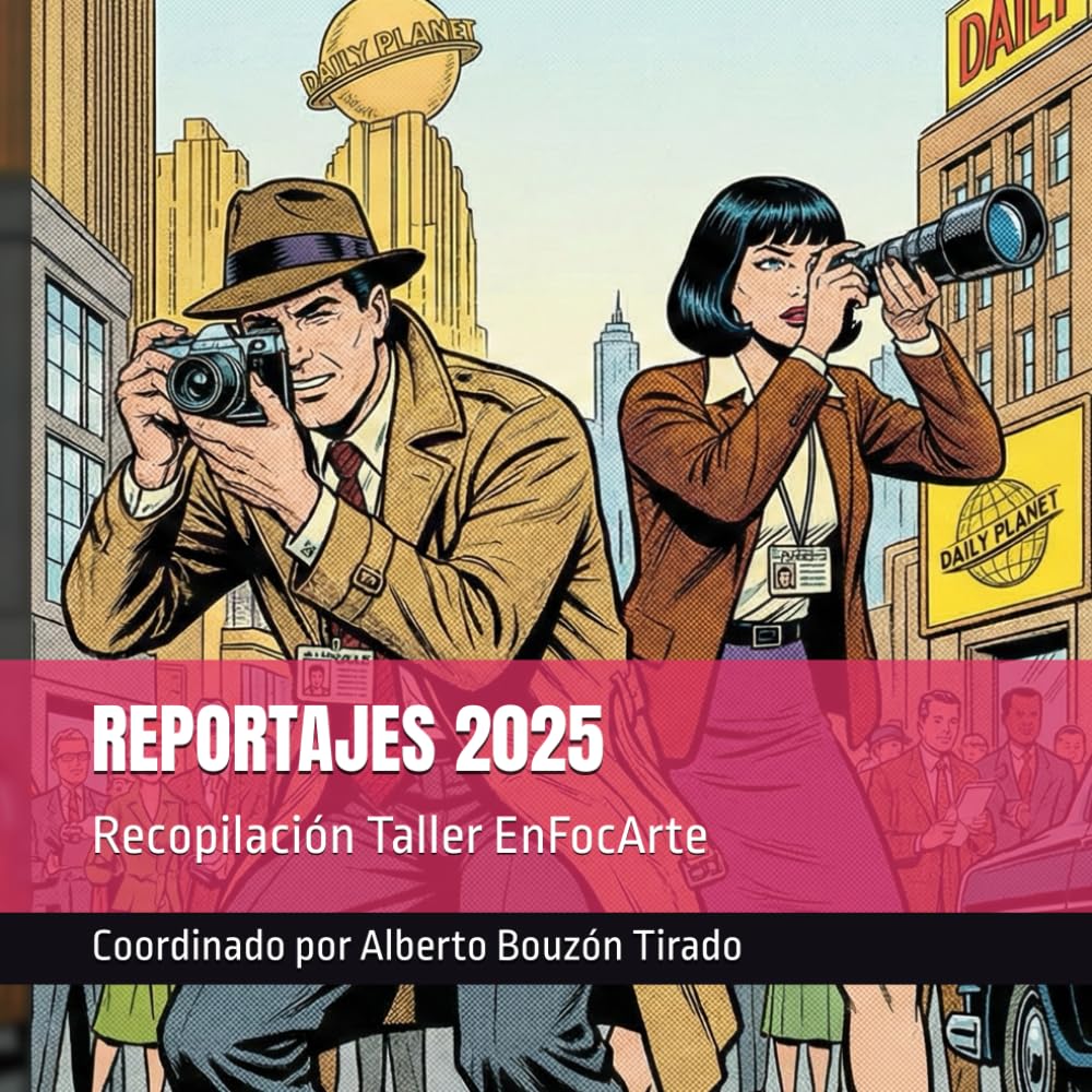 REPORTAJES 2025: Recopilación Taller EnFocArte