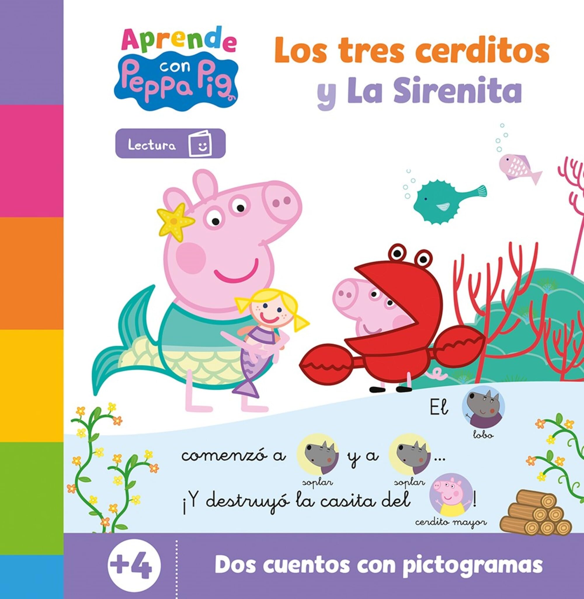 Peppa Pig. Lectoescritura - Aprende con Peppa. Los tres cerditos y La Sirenita: Dos cuentos con pictogramas para aprender a leer