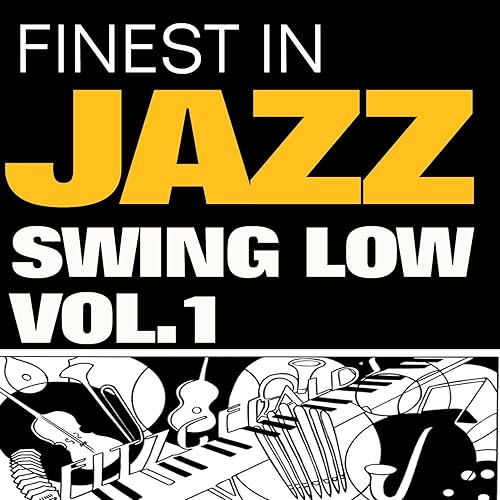 Amazon Music ヴァリアス アーティストのfinest In Jazz Swing Low Vol 1 Amazon Co Jp