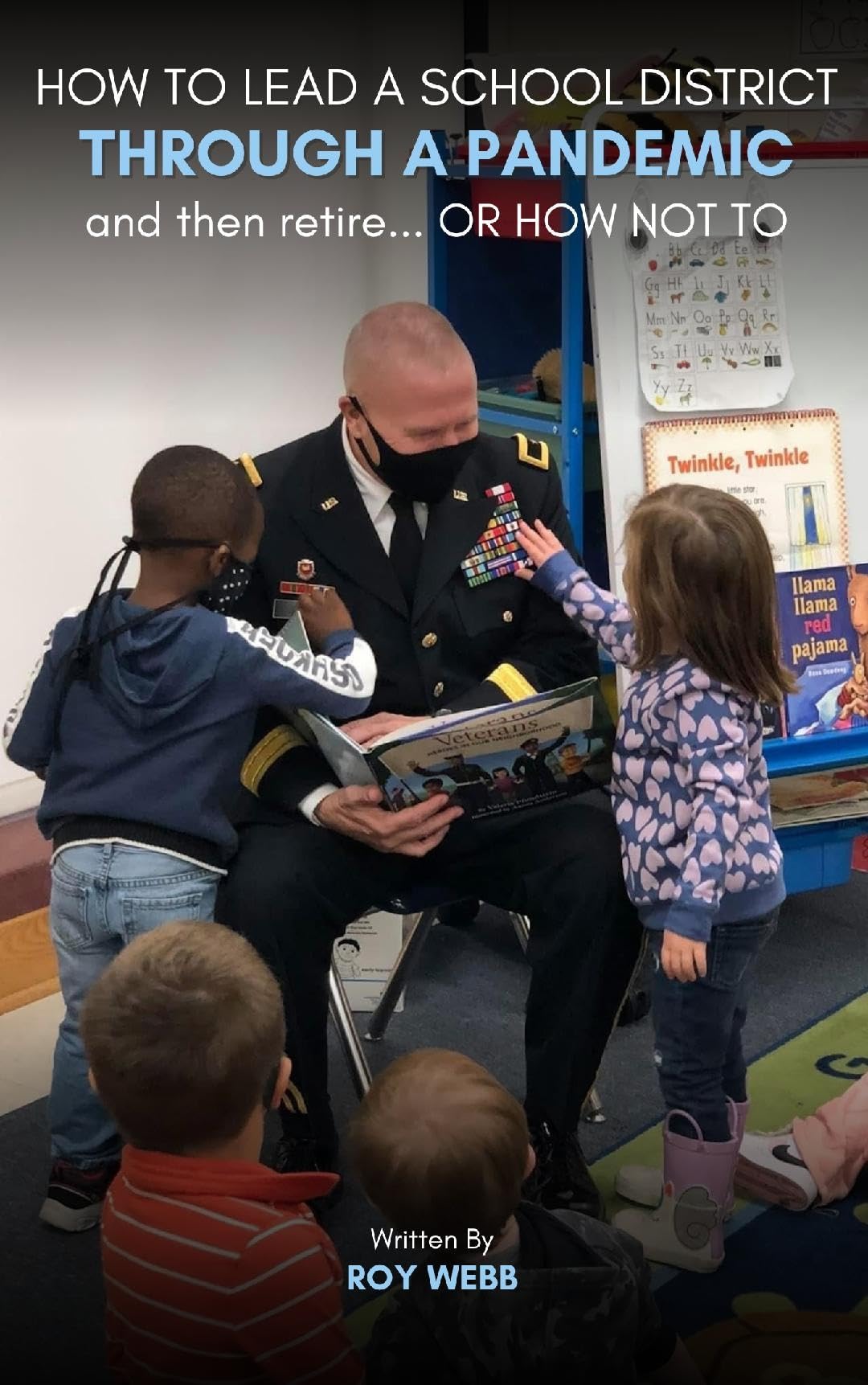 HOW TO LEAD A SCHOOL DISTRICT THROUGH A PANDEMIC and then retire… OR HOW NOT TO