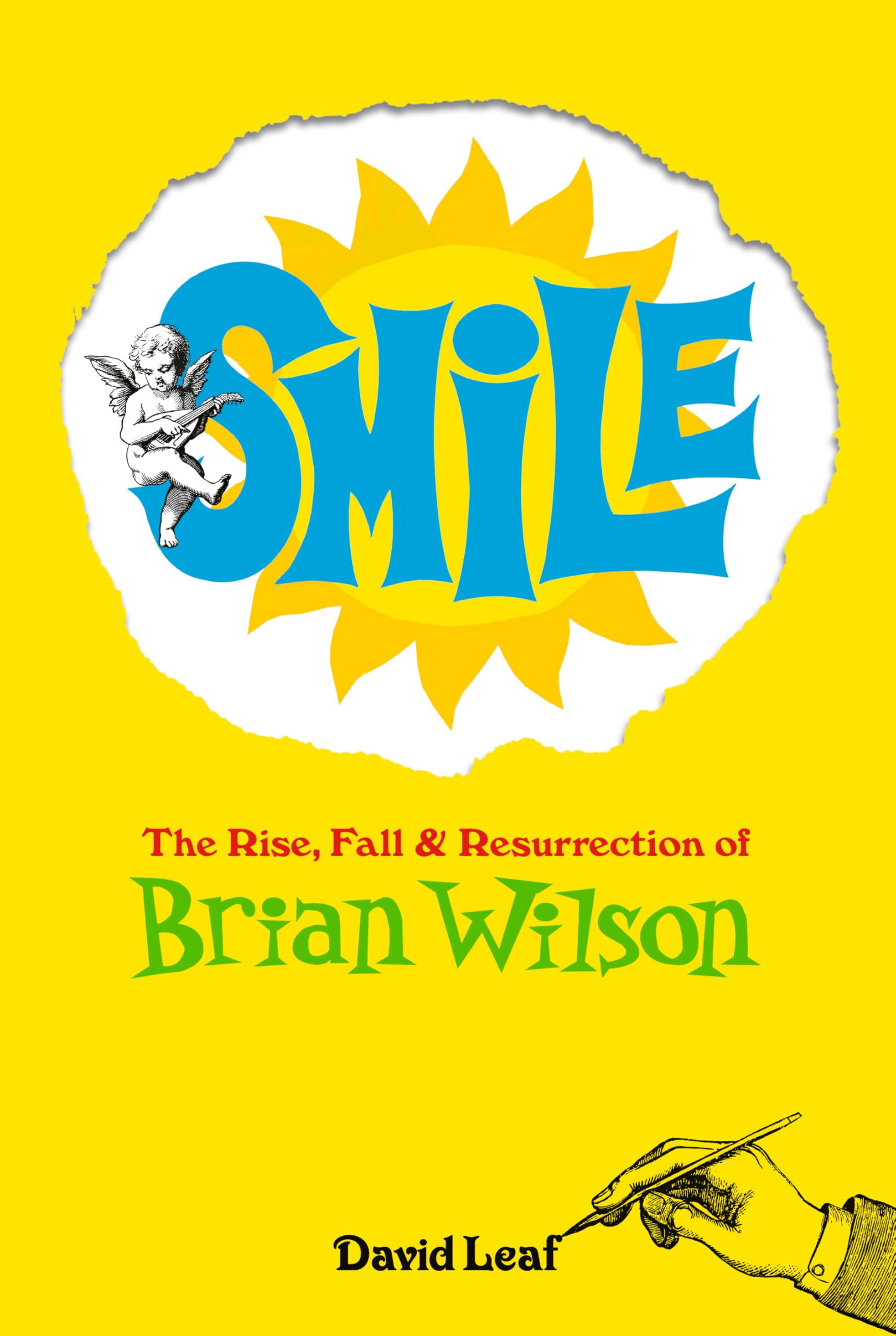 SMiLE: The Rise, Fall, and Resurrection of Brian Wilson