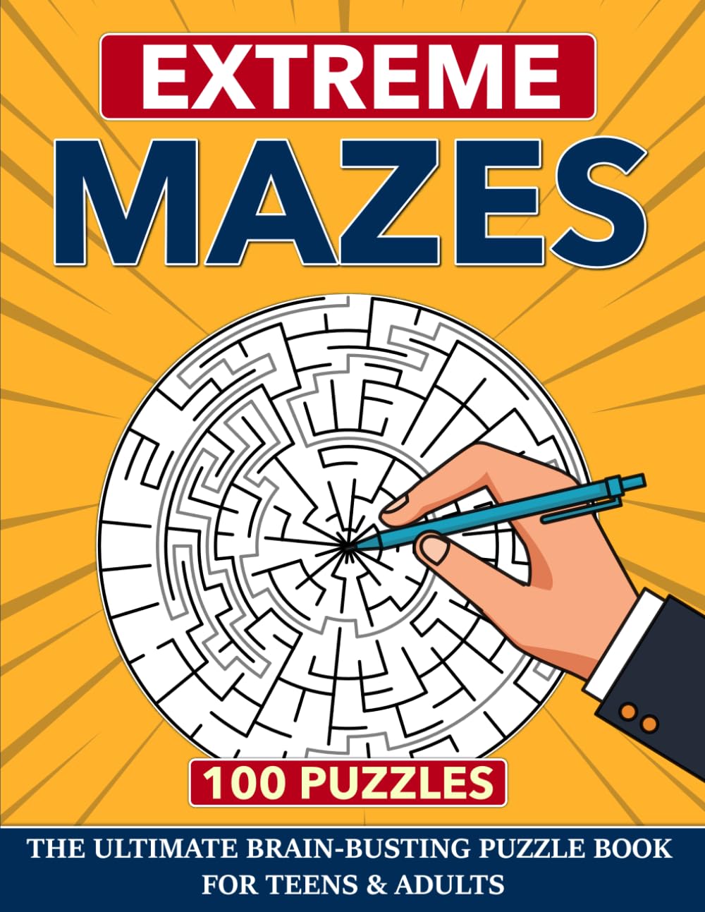 Extreme Mazes for Adults & Teens: 100+ Super Hard Maze Puzzles to Push Your Focus, Patience & Problem-Solving Limits