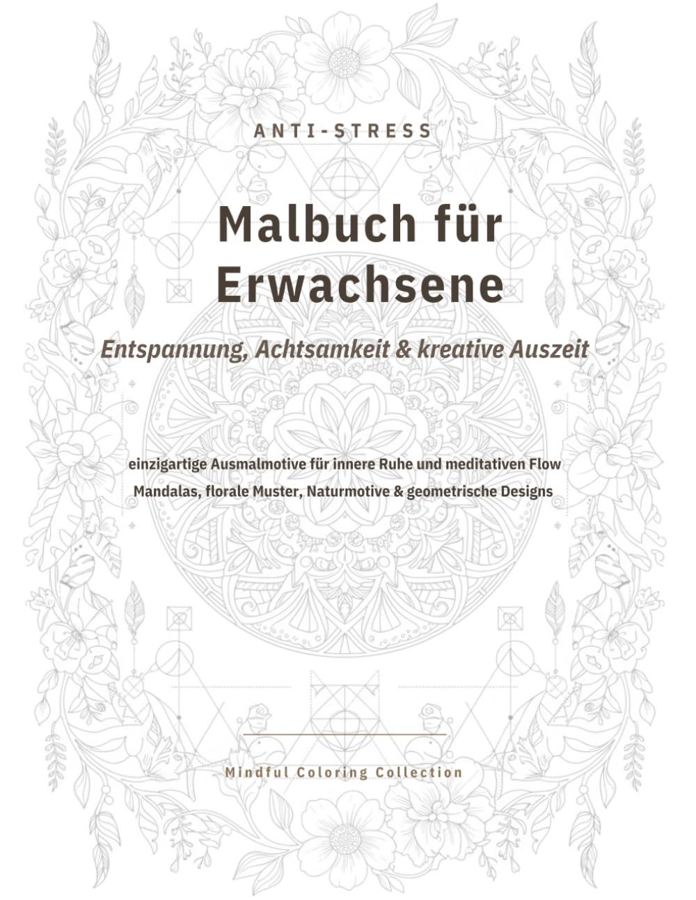 Anti Stress Malbuch: Malbuch für Erwachsene - Entspannung, Achtsamkeit & kreative Auszeit