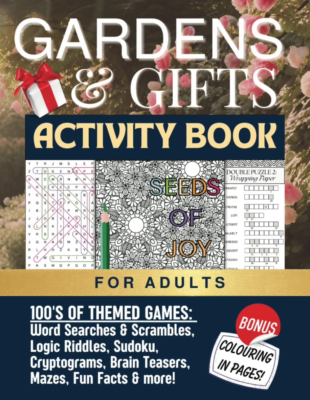 GARDENS & GIFTS Activity Book for Adults: 100s of themed games: Word Searches & Scrambles, Logic Riddles, Sudoku, ‘Flowersweeper’, Cryptograms, Spot the Difference and bonus colouring in pages!