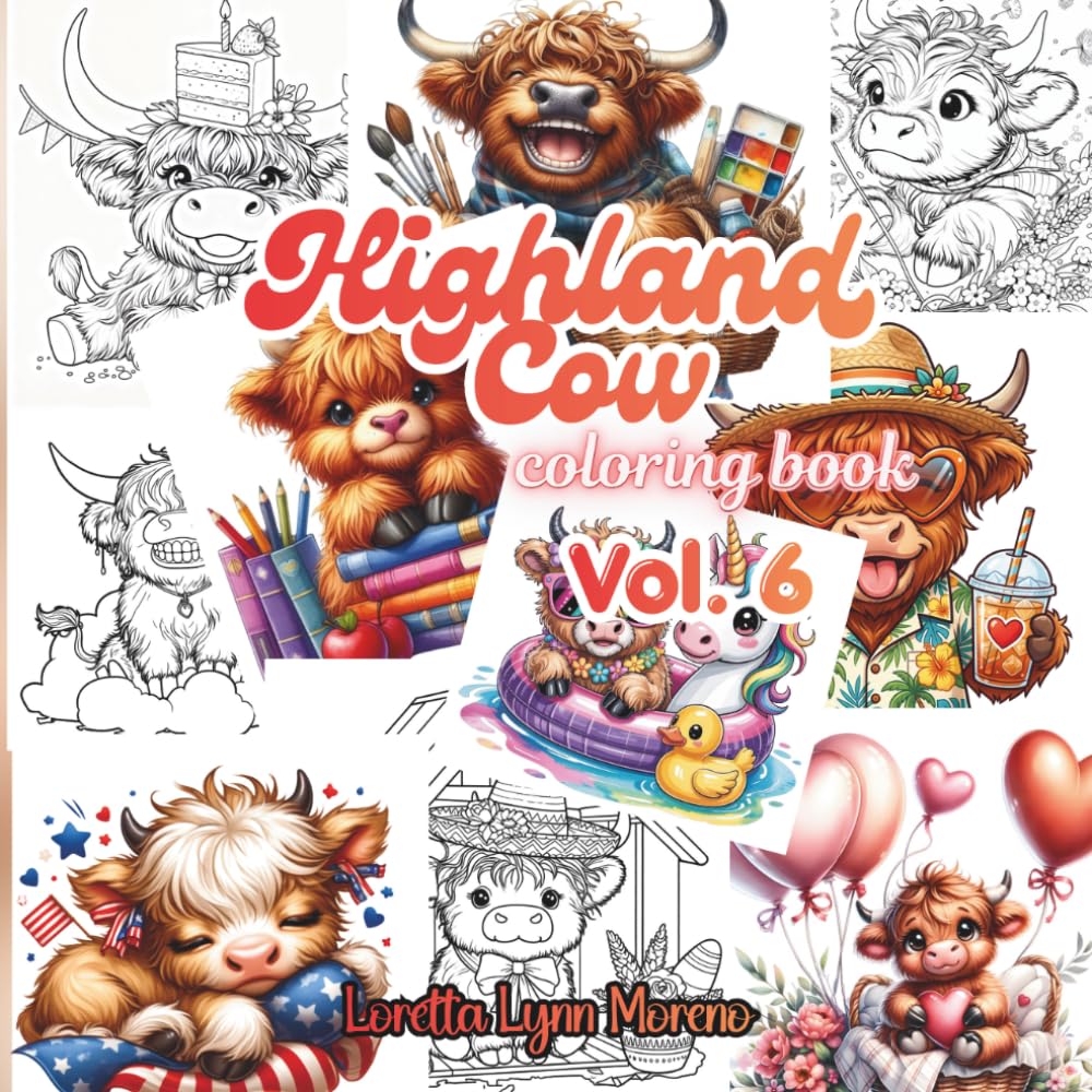 Highland Cows Vol. 6: 100+ Relaxing Coloring Pages of Fluffy Cows Cute Cow Coloring Pages for Kids, Seinors, Teens & Adults: A Fresh Batch of Coloring ... Coloring Fun (Highland Cow Coloring Series)